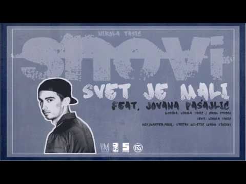 NIKOLA TASIĆ FEAT. JOVANA PAŠAJLIĆ - SVET JE MALI (SNOVI)