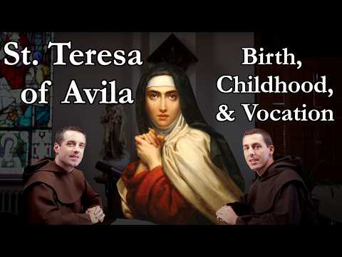 St. Teresa of Avila—The Early Years: CarmelCast Season 11 Episode 1