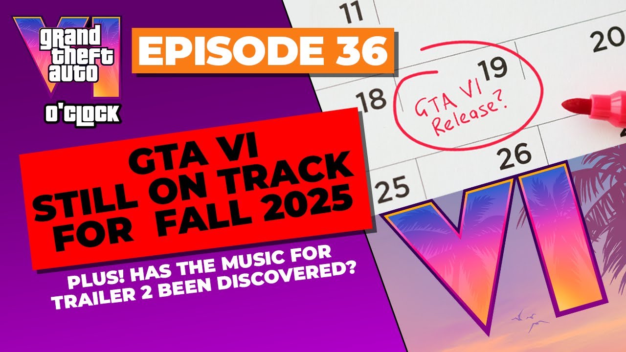 GTA VI still on track for Fall 2025 - GTA VI O'clock - Episode 36 - YouTube