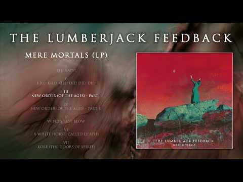 THE LUMBERJACK FEEDBACK Mere Mortals (full album)