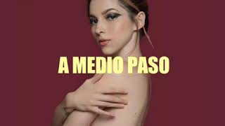 A medio paso - Paty Cantú - letra