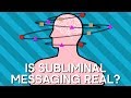 Is Subliminal Messaging Real? | Earth Science