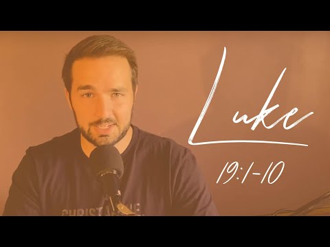 Luke 19:1-10 - Zacchaeus, 10 Minas, and the Triumphal Entry