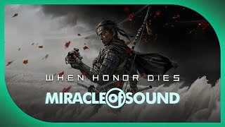 Download lagu When Honor Dies by Miracle Of Sound (Ghost Of Tsushima) mp3 Download lagu When Honor Dies by Miracle Of Sound (Ghost Of Tsushima) mp3