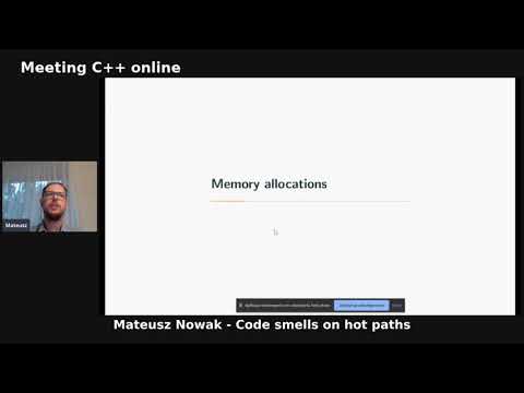 Code smells on hot paths - Mateusz Nowak - Meeting C++ online