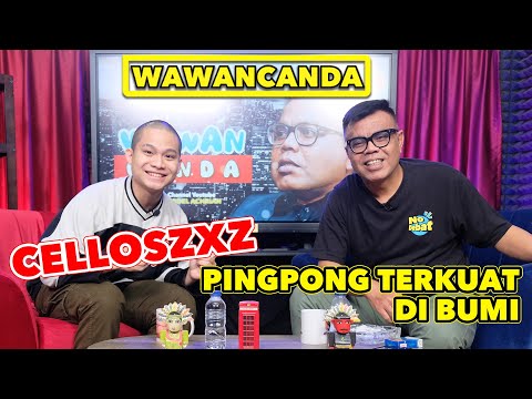 WAWANCANDA CELLOSZXZ - PINGPONG TERKUAT DI BUMI