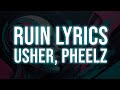 USHER, Pheelz - Ruin (Song Lyrics)