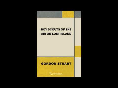 Boy Scouts of the Air on Lost Island by Gordon (Adventure Stuart — free full audiobook