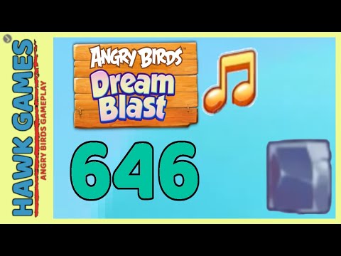 Angry Birds Dream Blast Level 646 - Walkthrough, No Boosters