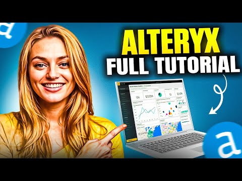 Alteryx Tutorial for Beginners | Step-by-Step Guide to Data Analytics & Automation