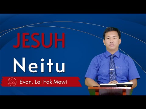 Jesuh Neitu - Evan. Lal Fak Mawi