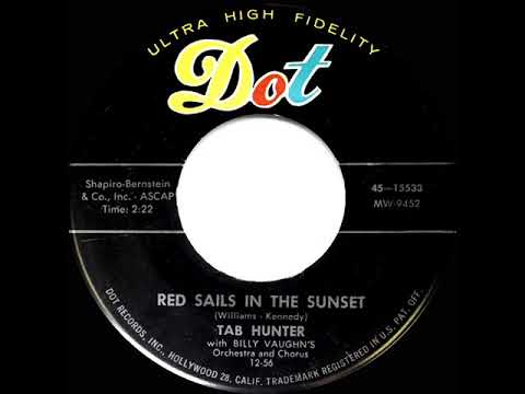 1957 Tab Hunter - Red Sails In The Sunset