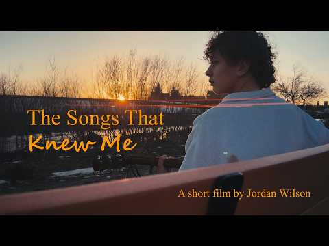 The Songs That Knew Me | A Short Film by Jordan Wilson
