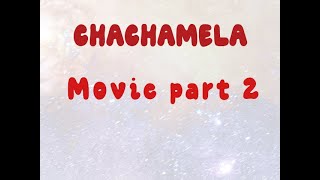 chachamela 2 movie
