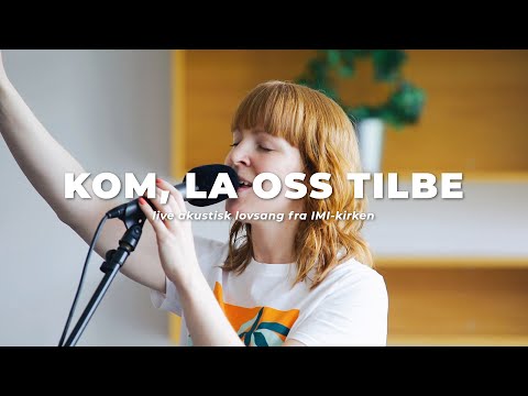 Kom, la oss tilbe - IMI-kirken [Impuls]