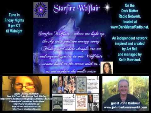 Starfire Wolflair Radio Show #1- Carolyn Rose Goyda w/John Barbour (Art Bell's Dark Matter)