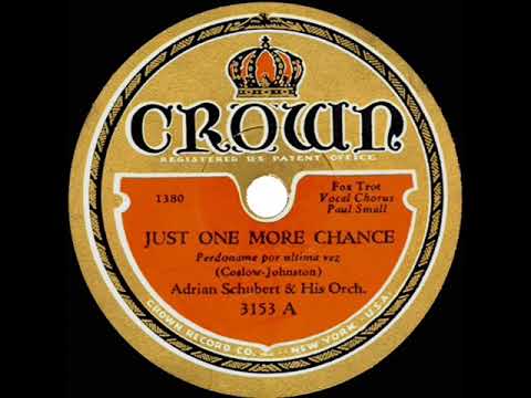 1931 Adrian Schubert - Just One More Chance (Paul Small, vocal)