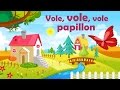 Vole, vole, vole papillon - French nursery rhyme for kids and babies (with lyrics)
