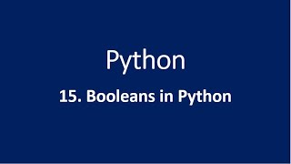 15. Booleans in Python