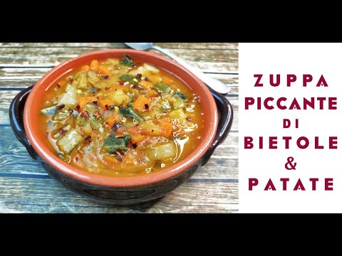 Zuppa piccante di bietole e patate. Spicy Swiss chard and potato soup... delicious!