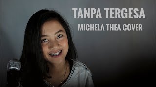 Download lagu TANPA TERGESA (JUICY LUICY) - MICHELA THEA COVER mp3 Download lagu TANPA TERGESA (JUICY LUICY) - MICHELA THEA COVER mp3