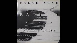 Bajotti – False Zone (Remix P.J. The Mouse) - Euro Music – EM 010 BIS (1994)
