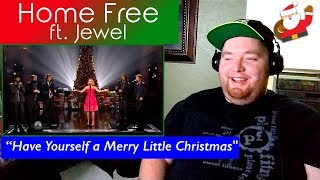 Home Free | Finale Night "Have Yourself a Merry Little Christmas | Jerod M Reaction