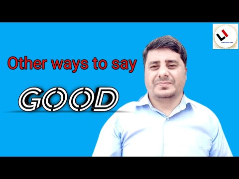 How to say, Good | Different ways to say, Good | Language Inn