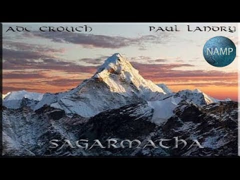 Sagarmatha - Ade Crouch; Ethnic Fusion; World Music; New Age Music Planet, New Age Music Artists