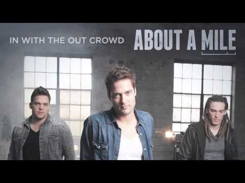 About A Mile - "In With The Out Crowd" (Official Audio)