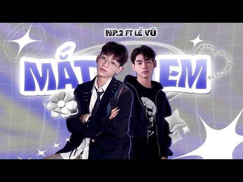 NP.2 - Your Eyes ft. Le Vu | OFFICIAL LYRIC VIDEO