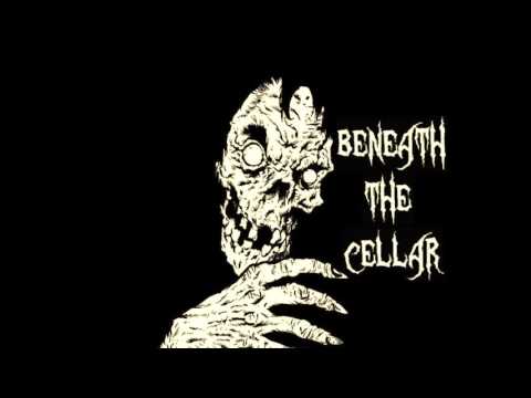 Beneath the Cellar  -  