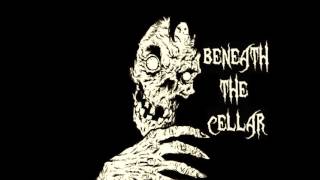Beneath the Cellar  -  "True Hell"