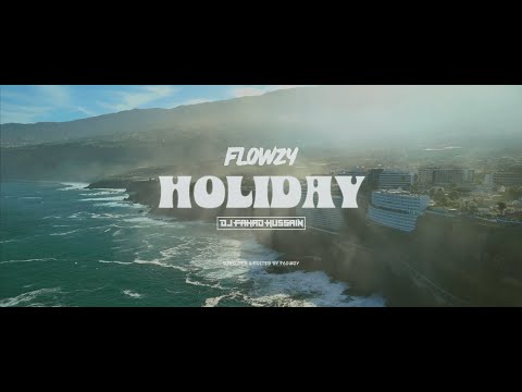 Flowzy - Holiday (Prod. DJ Fahad Hussain)