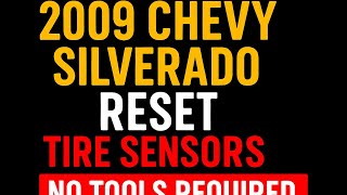 How to Reset the Tire Pressure Monitoring System (TPMS) on a Chevy Silverado 2007-2023