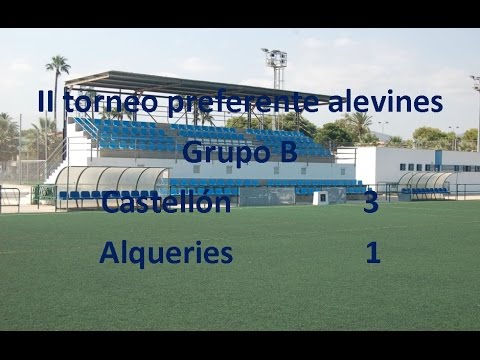 II Torneo Preferente Alevines: Castellón 3 - Alqueries 1