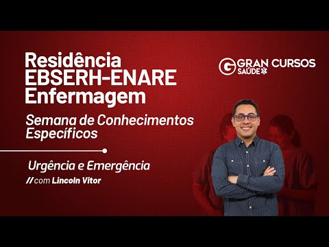 Residência EBSERH-ENARE Enfermagem - Urgência e Emergência com Lincoln Santos
