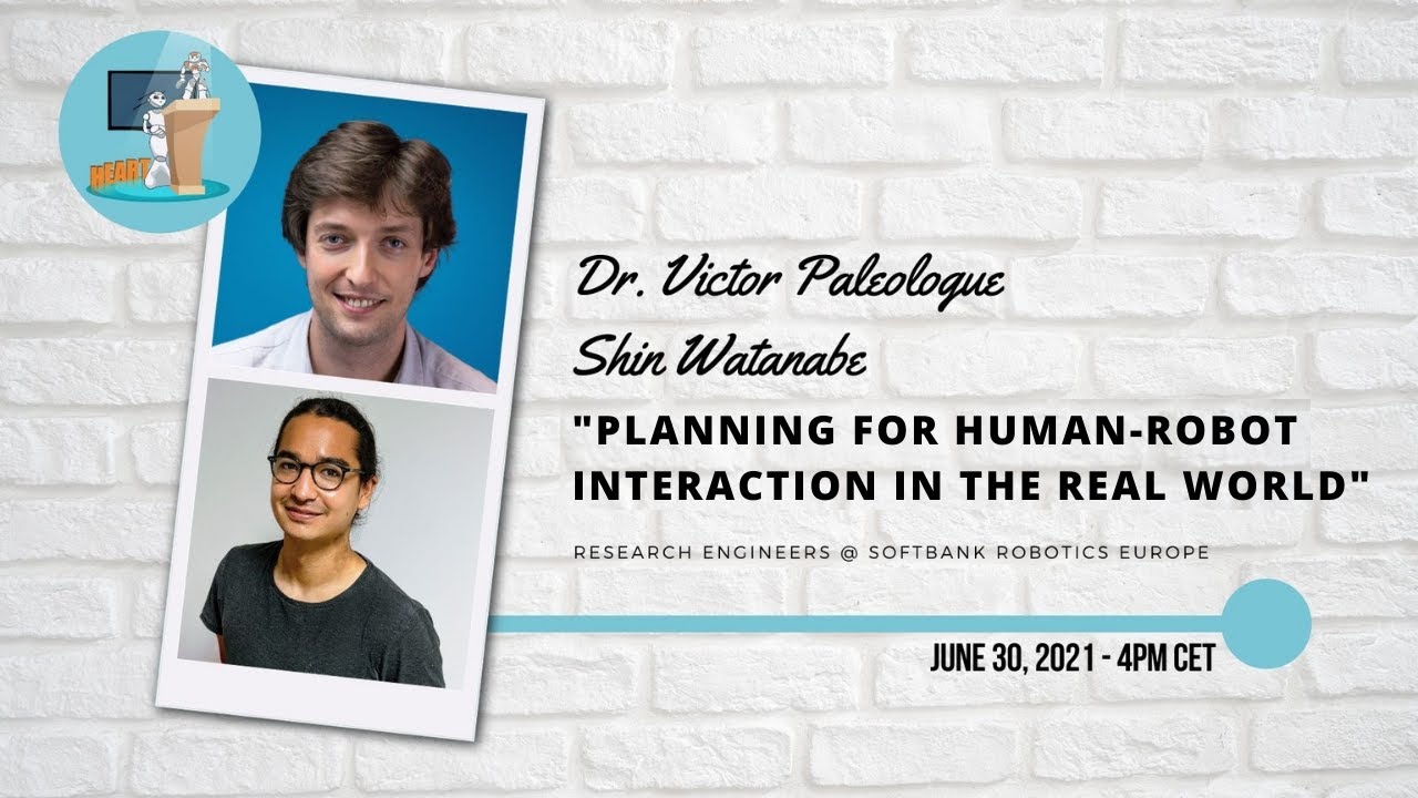 H.E.A.R.T Webinar - Planning for Human Robot Interaction in the Real World