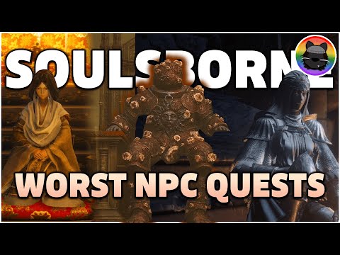 SOULSBORNE: Ranking the WORST NPC Questlines!
