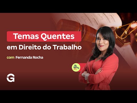 Temas Quentes em Direito do Trabalho