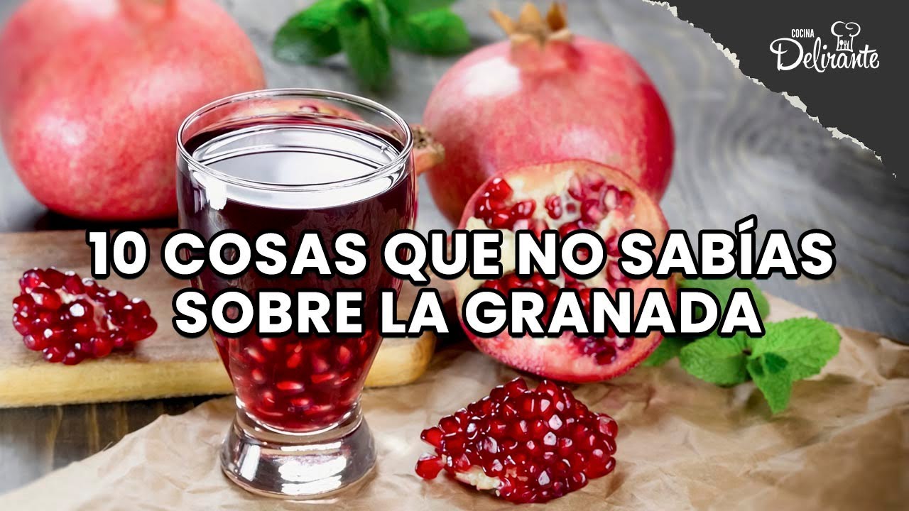10 cosas que NO sabías sobre la granada.| Cocina Delirante