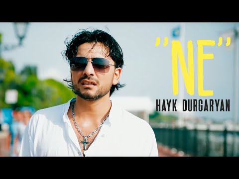Hayk Durgaryan - ''NE''  // Official Music Video //   █▬█  █  ▀█▀ #haykdurgaryan Video