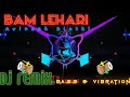 बम लहरी Bam Lehri Kawadya Nache Dj Pe New Song Dhol Mix Dj Nikhil Ptr Dj Fs Dj Meerut
