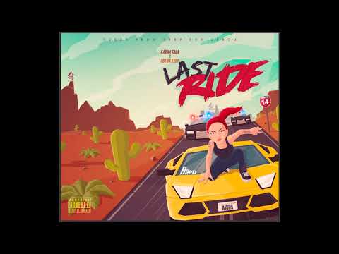Last Ride - Karma Saga x Obo Da Krop