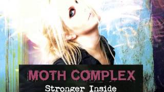 MOTH COMPLEX - STRONGER INSIDE