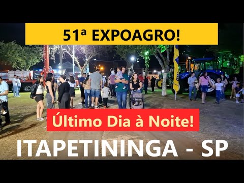 ITAPETININGA SP: 51ª ExpoAgro, mostrando Último Dia à Noite! (Filmagem com Samsung Galaxy A55)
