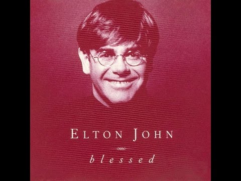 Elton John - Blessed (1995) With Lyrics!