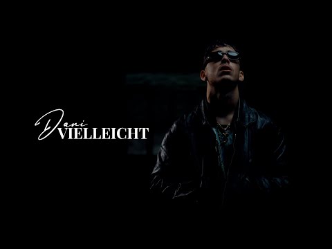 DANI - VIELLEICHT (Official Video)