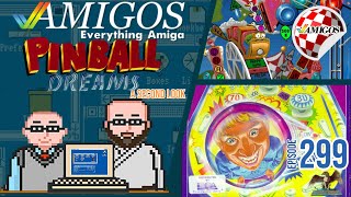 Pinball Dreams is a silverball classic! Amigos: Everything Amiga 299