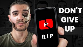If You Are About To QUIT YouTube, Watch This Video
